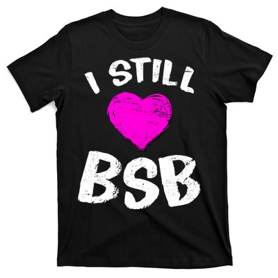 I Still Love BSB Music Band T-Shirt