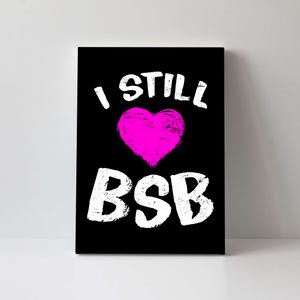 I Still Love BSB Music Band Canvas