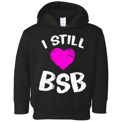 I Still Love BSB Music Band Toddler Hoodie