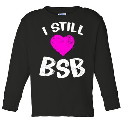 I Still Love BSB Music Band Toddler Long Sleeve Shirt