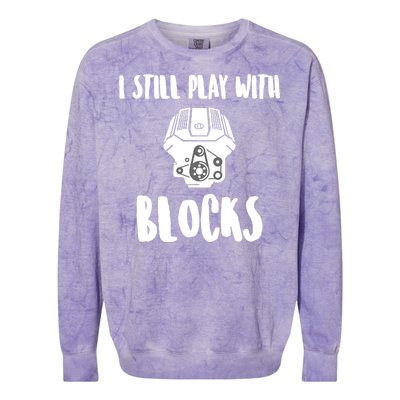 I Still Play With Blocks Colorblast Crewneck Sweatshirt