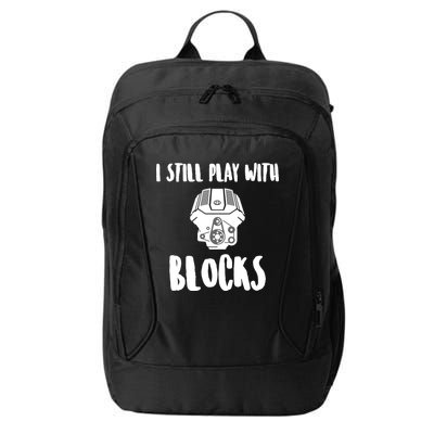 I Still Play With Blocks City Backpack