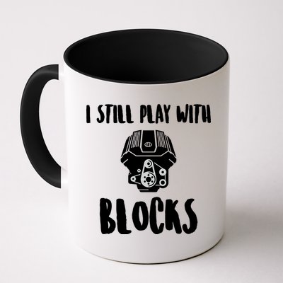 I Still Play With Blocks Mug