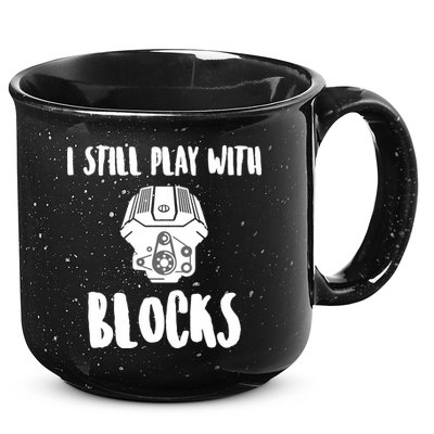 I Still Play With Blocks 15oz Campfire Ceramic Mug
