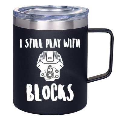 I Still Play With Blocks 12oz Stainless Steel Coffee Mug