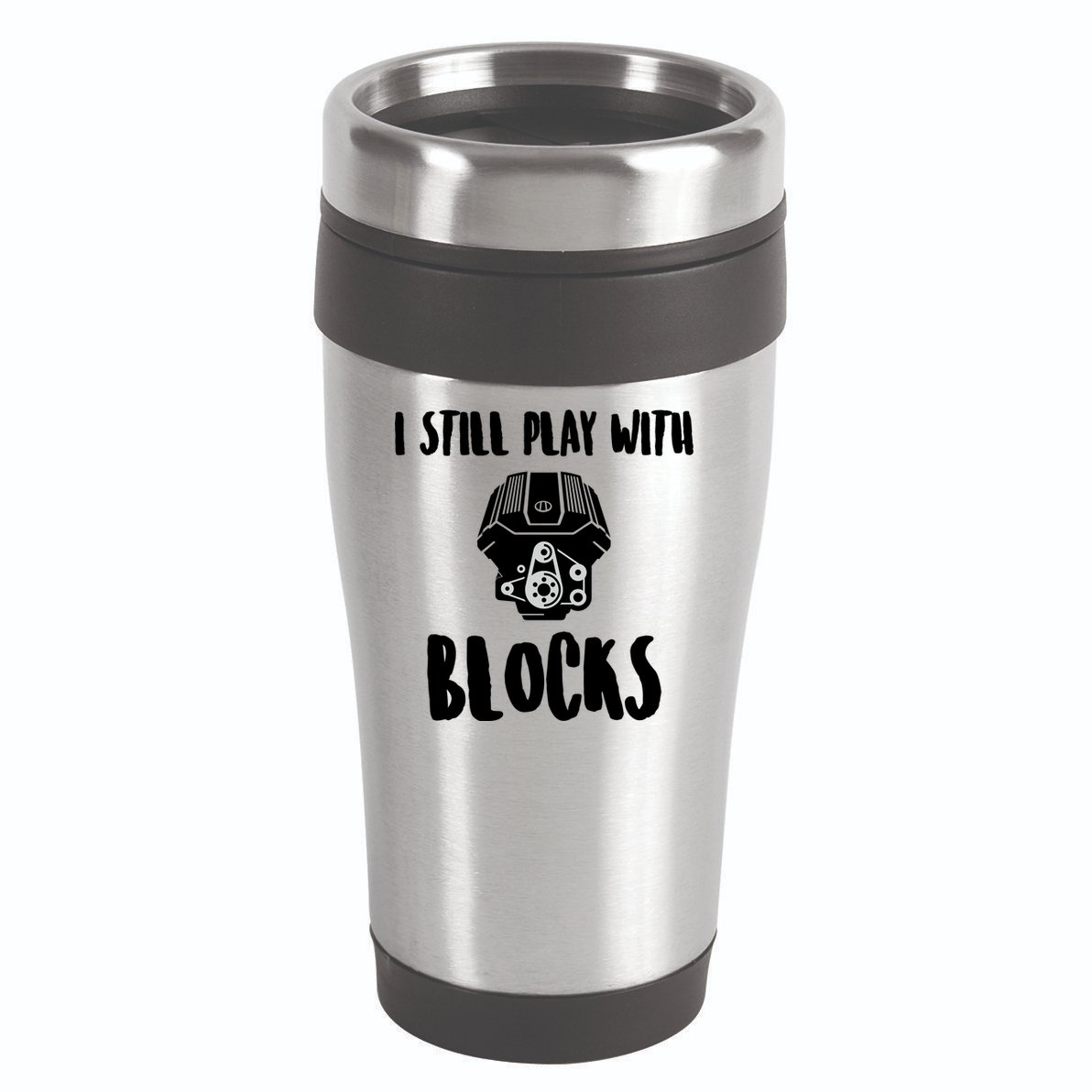 I Still Play With Blocks 16oz Travel Tumbler