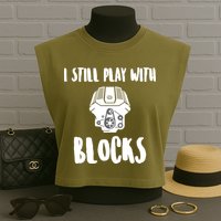 I Still Play With Blocks Garment-Dyed Women's Muscle Tee