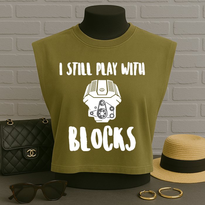 I Still Play With Blocks Garment-Dyed Women's Muscle Tee