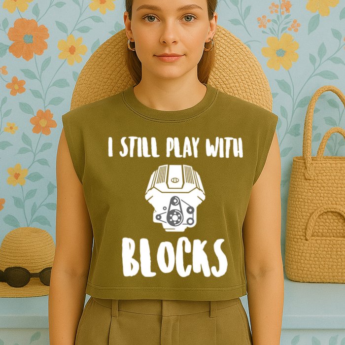 I Still Play With Blocks Garment-Dyed Women's Muscle Tee