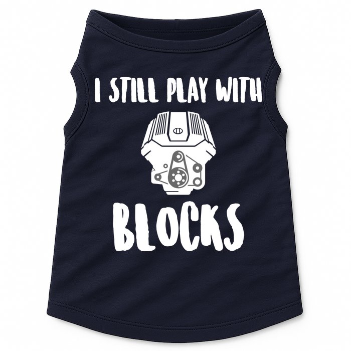 I Still Play With Blocks Doggie Tank