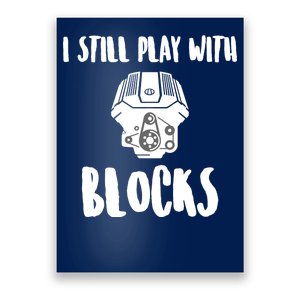 I Still Play With Blocks Poster