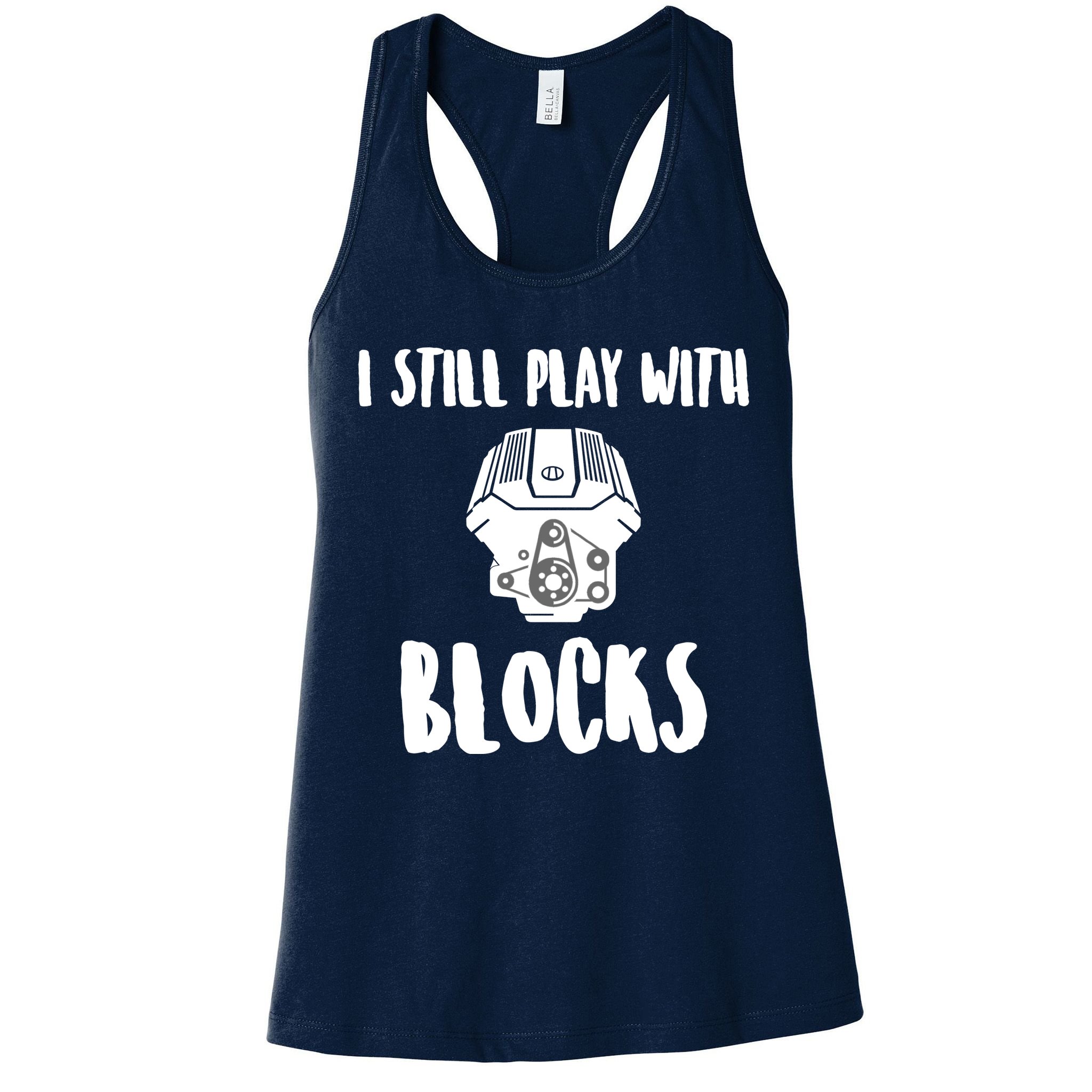 I Still Play With Blocks Womens Tank Top