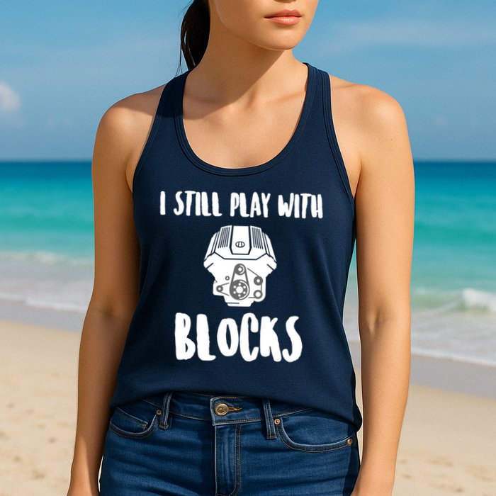 I Still Play With Blocks Womens Tank Top