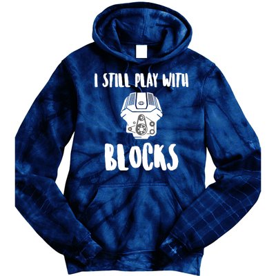 I Still Play With Blocks Tie Dye Hoodie