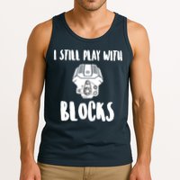 I Still Play With Blocks Tank Top