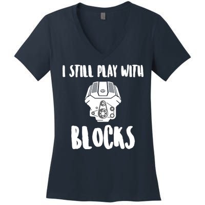 I Still Play With Blocks Women's V-Neck T-Shirt