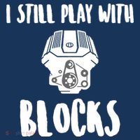 I Still Play With Blocks Kids T-Shirt