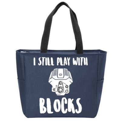 I Still Play With Blocks Zip Tote Bag