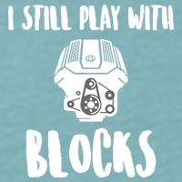 I Still Play With Blocks Sueded Cloud Jersey T-Shirt