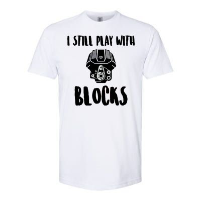 I Still Play With Blocks Softstyle® CVC T-Shirt