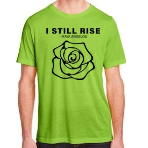 I Still Rise Inspirational Quote Adult ChromaSoft Performance T-Shirt