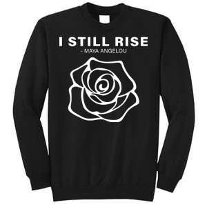 I Still Rise Inspirational Quote Sweatshirt