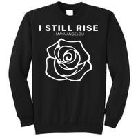 I Still Rise Inspirational Quote Sweatshirt