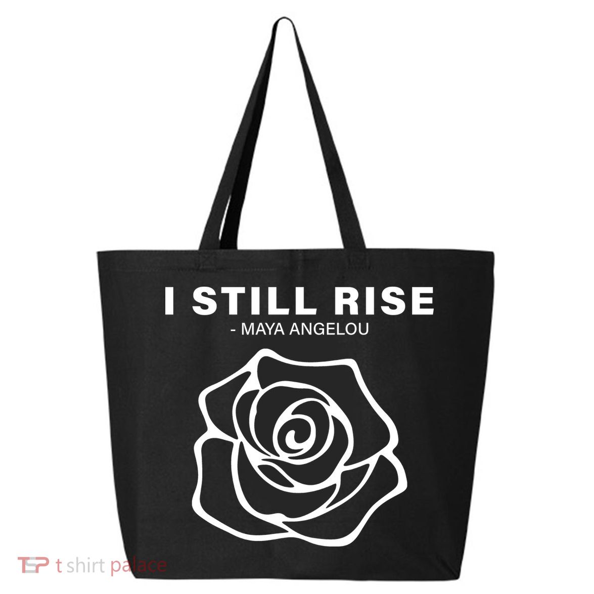 I Still Rise Inspirational Quote 25L Jumbo Tote