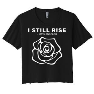 I Still Rise Inspirational Quote Women's Crop Top Tee