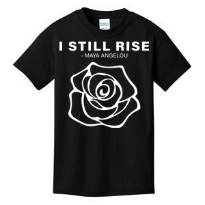 I Still Rise Inspirational Quote Kids T-Shirt