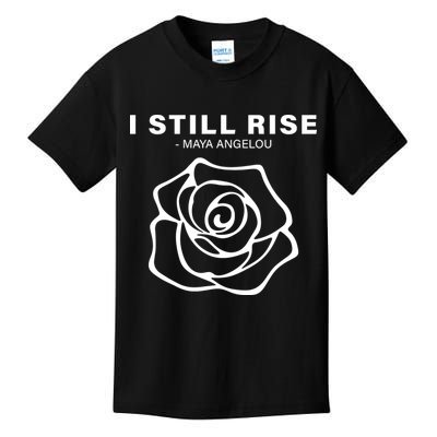 I Still Rise Inspirational Quote Kids T-Shirt