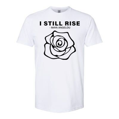 I Still Rise Inspirational Quote Softstyle® CVC T-Shirt