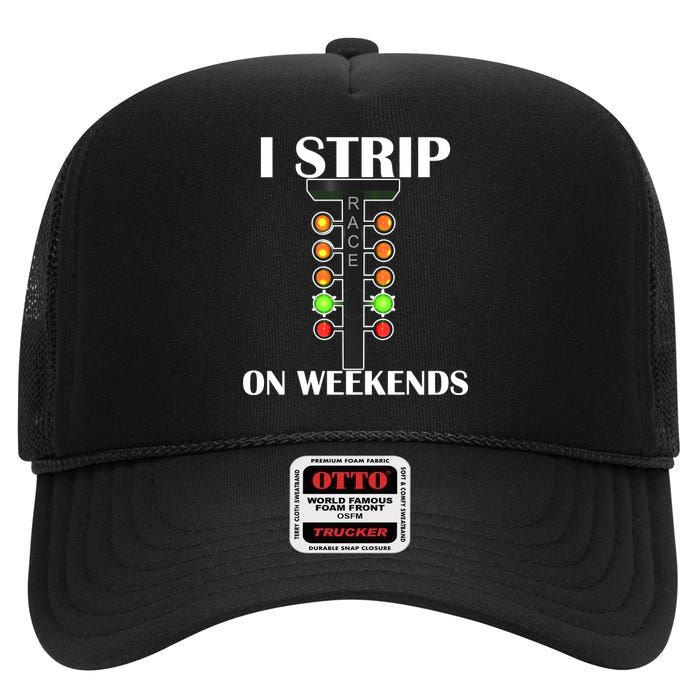 I Strip On Weekends High Crown Mesh Back Trucker Hat