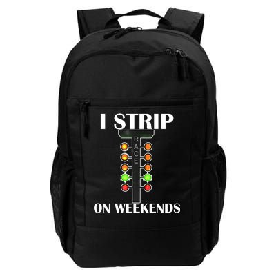 I Strip On Weekends Daily Commute Backpack