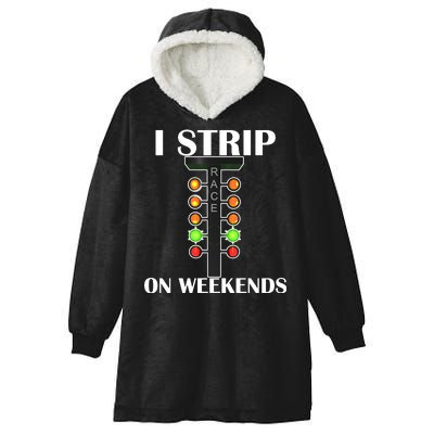 I Strip On Weekends Hooded Wearable Blanket