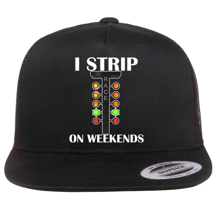 I Strip On Weekends Flat Bill Trucker Hat