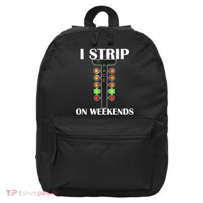 I Strip On Weekends 16 in Basic Backpack
