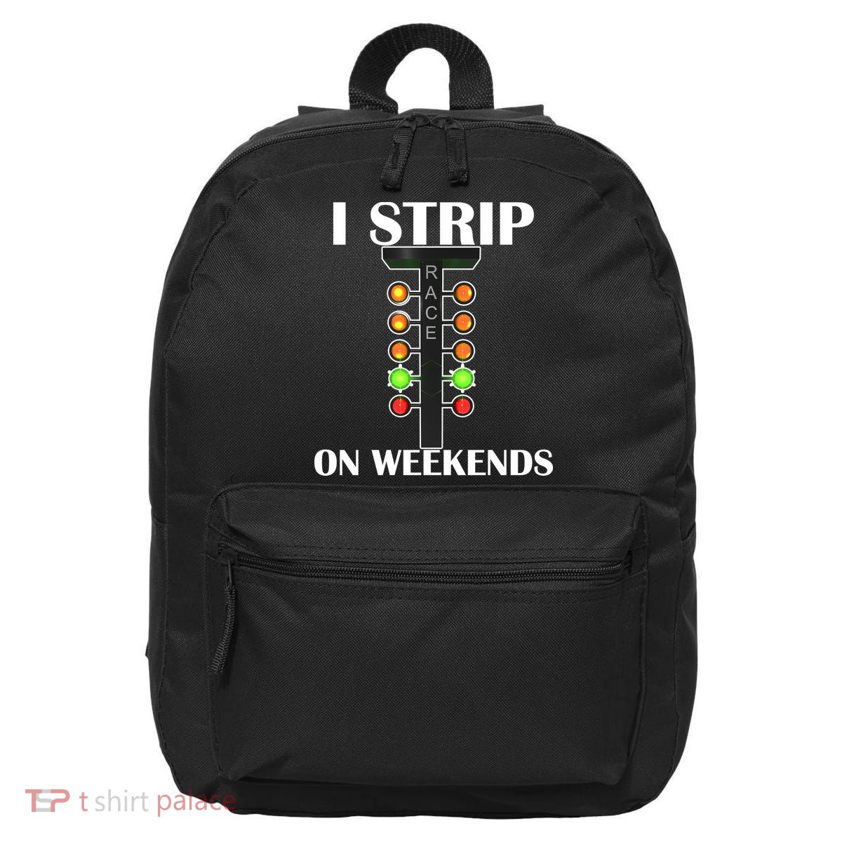 I Strip On Weekends 16 in Basic Backpack