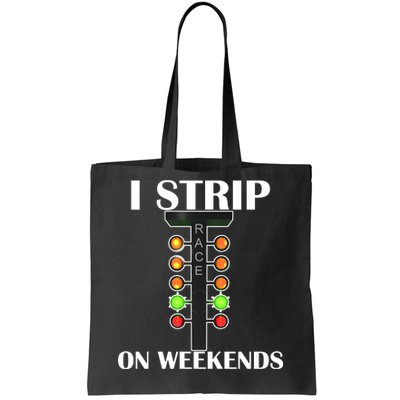 I Strip On Weekends Tote Bag