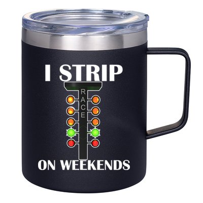 I Strip On Weekends 12oz Stainless Steel Coffee Mug