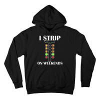 I Strip On Weekends Tall Hoodie