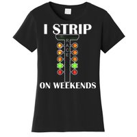 I Strip On Weekends Women's T-Shirt