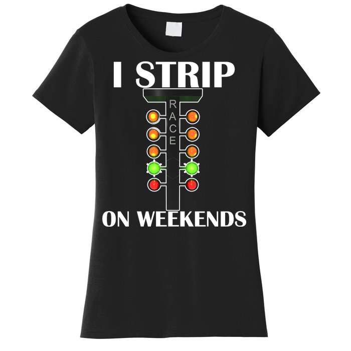 I Strip On Weekends Women's T-Shirt