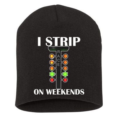 I Strip On Weekends Short Acrylic Beanie