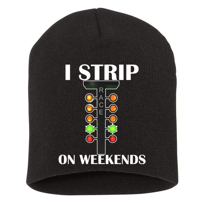 I Strip On Weekends Short Acrylic Beanie