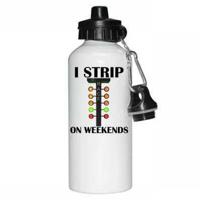 I Strip On Weekends Aluminum Water Bottle