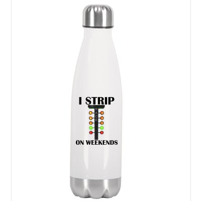 I Strip On Weekends Stainless Steel Insulated Water Bottle