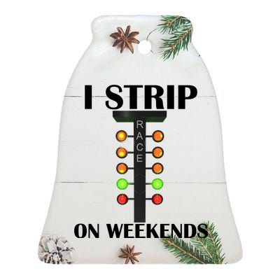 I Strip On Weekends Ceramic Bell Ornament