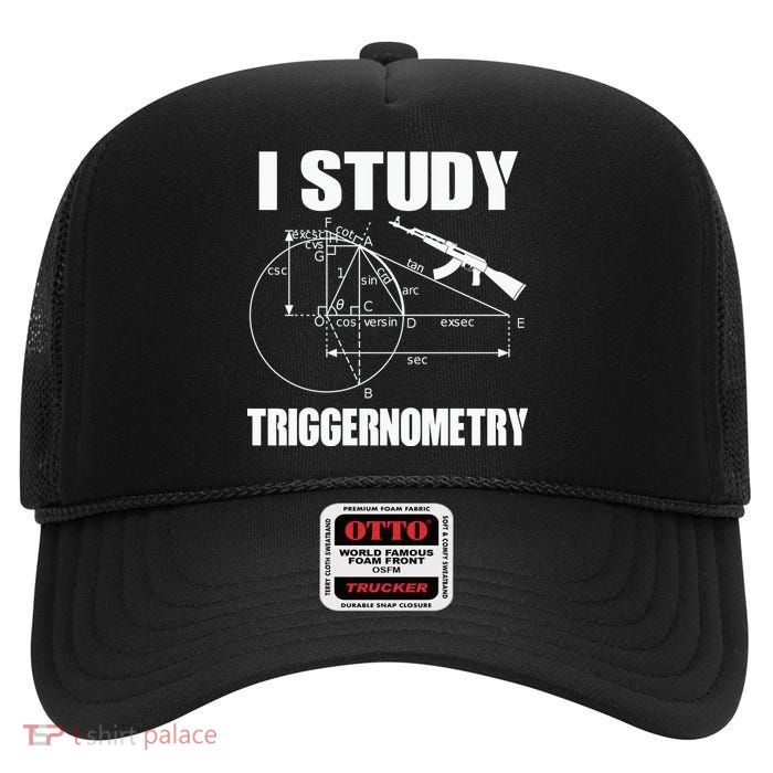 I Study Triggernometry Gun High Crown Mesh Back Trucker Hat