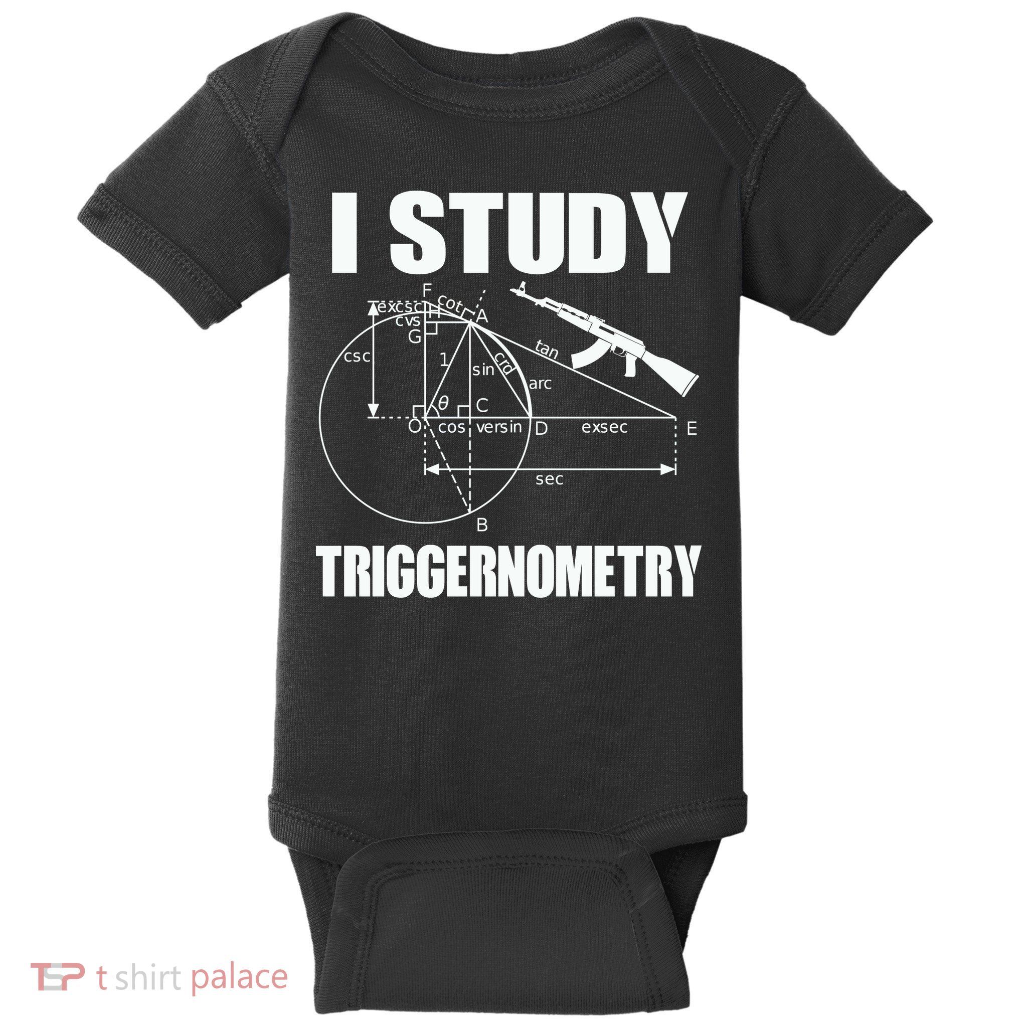 I Study Triggernometry Gun Baby Bodysuit